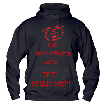 Felpa Donna Che sono Stronza...