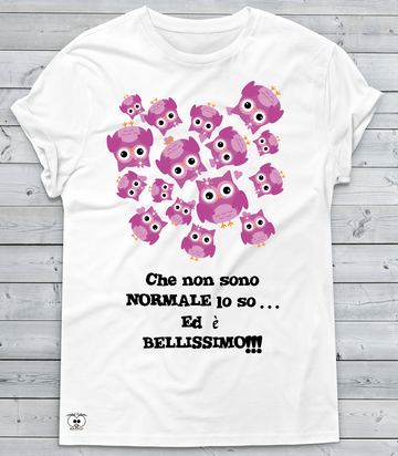T-shirt Uomo Che non sono Normale... Gufetti