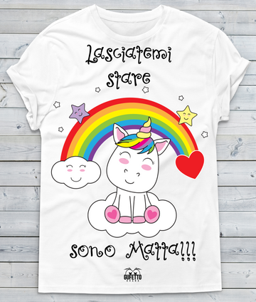 T-shirt Donna Lasciatemi stare sono Matta Unicorn