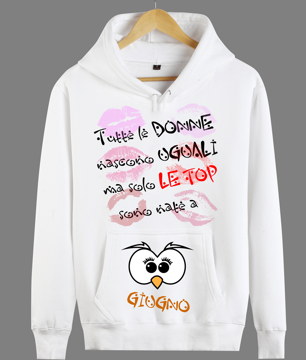 Felpa Donna Tutte le donne...GIUGNO - Gufetto Brand 