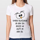 T-shirt Donna Vorrei Rilassarmi... White Edition - Gufetto Brand 