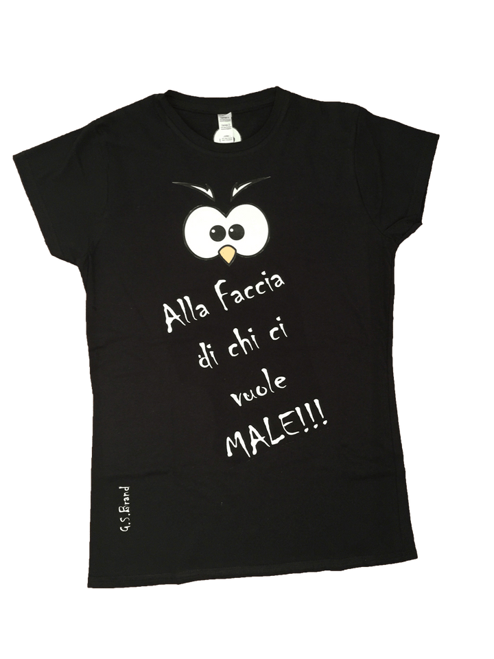 T-shirt Donna ( Alla faccia di chi ci vuole male ) - Gufetto Brand 