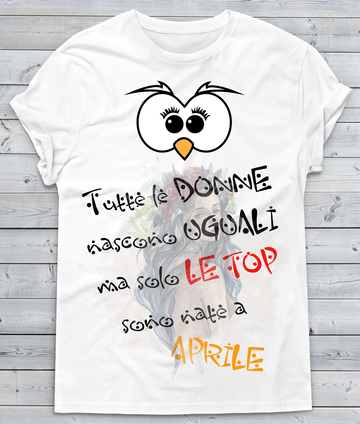T-shirt Donna Tutte le donne... APRILE