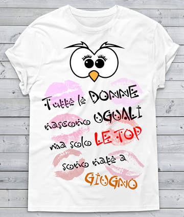 T-shirt Donna Tutte le donne... GIUGNO