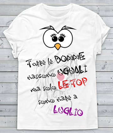 T-shirt Donna Tutte le donne... LUGLIO