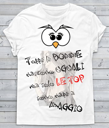 T-shirt Donna Tutte le donne... MAGGIO