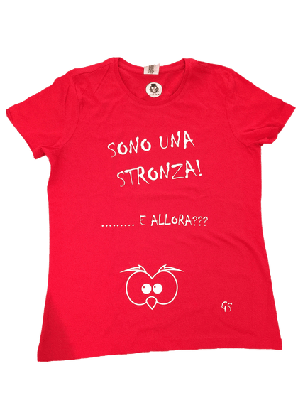 T-shirt ( Sono una Stronza... )
