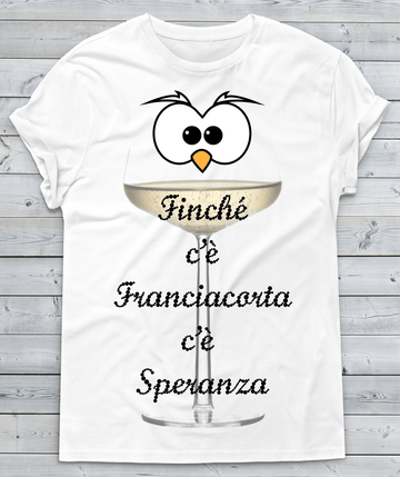 T-shirt Donna Finché c'è Franciacorta Occhi