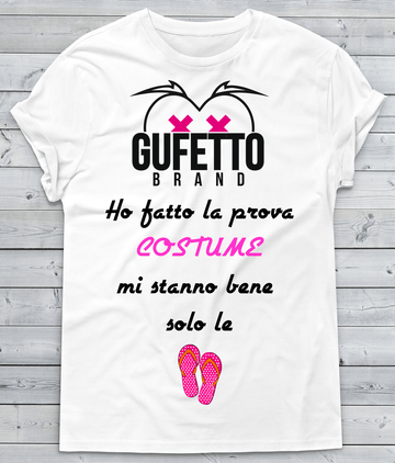 T-shirt Donna Ho fatto la prova Costume...