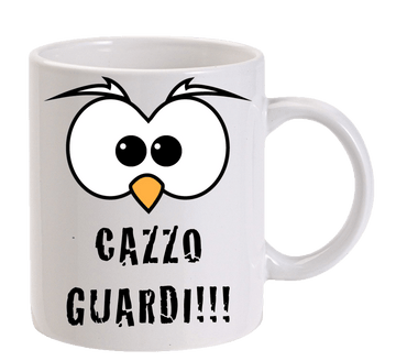 Tazza Cazzo Guardi