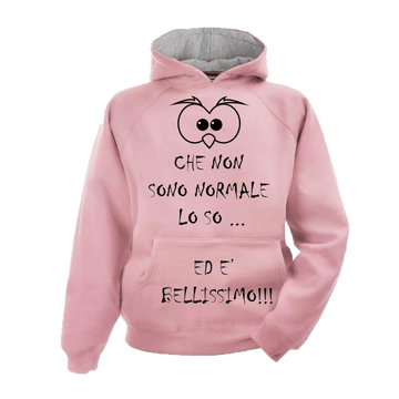 Felpa Rosa ( Che non sono Normale... )