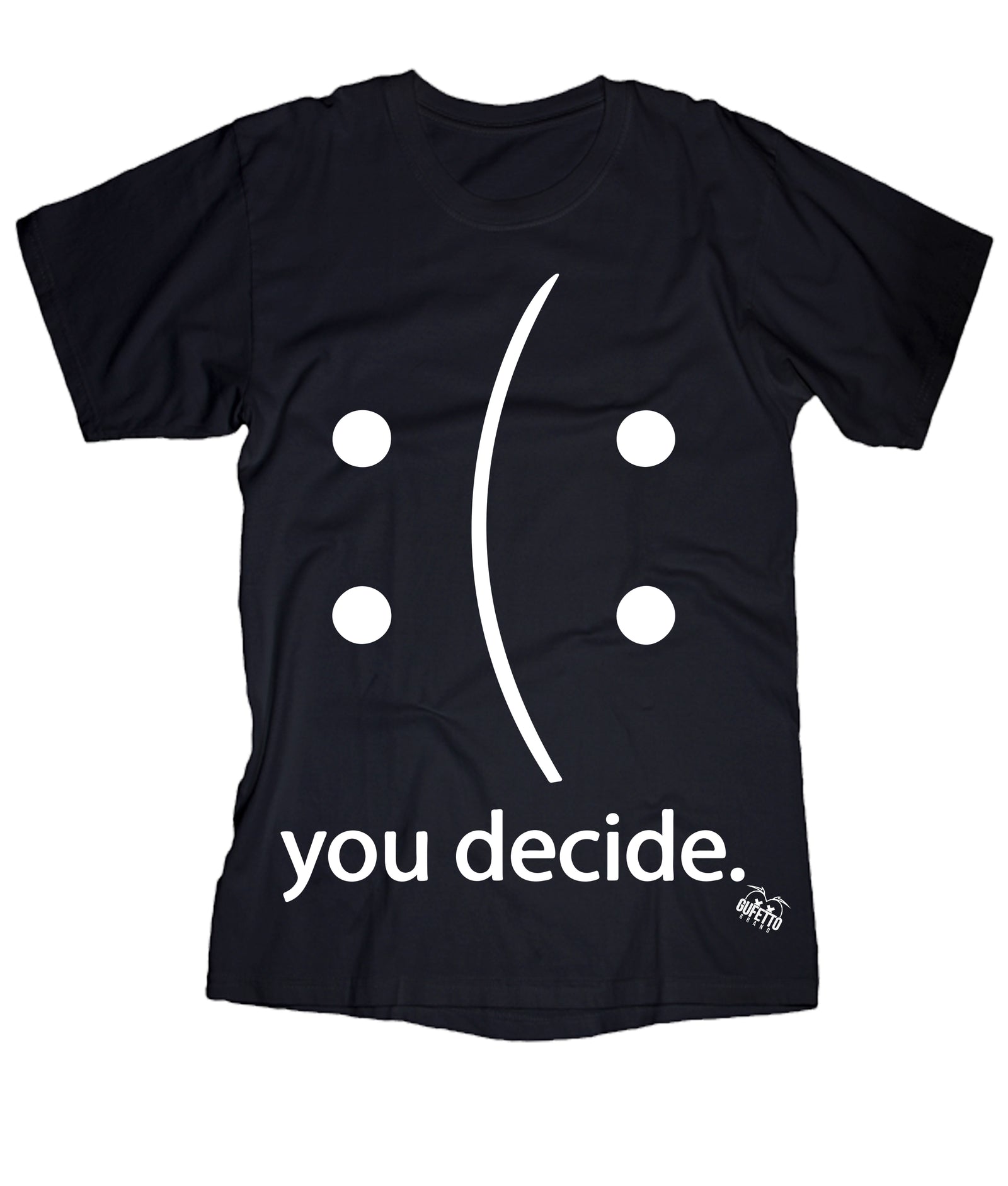 T-shirt Uomo  You Decide ( R825 ) - Gufetto Brand 