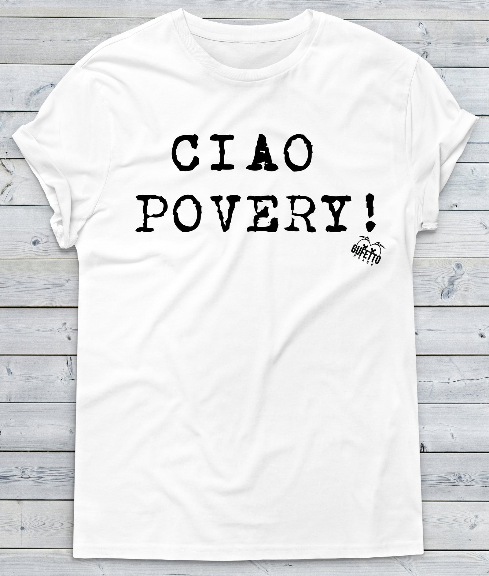 T-shirt Donna Ciao Povery - Gufetto Brand 