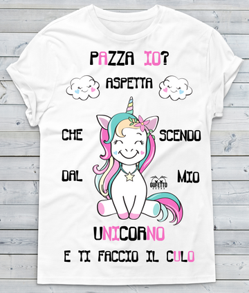 T-shirt Donna Pazza io? Unicorn